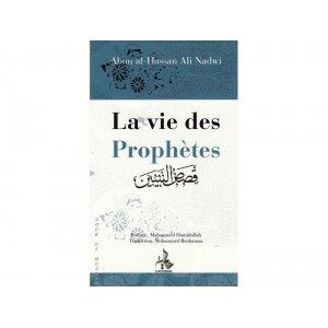 LA VIE DES PROPHETES