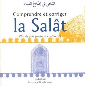 Comprendre et corriger la salât
