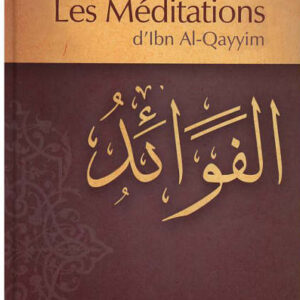 Les méditations d'ibn Al-Qayyim