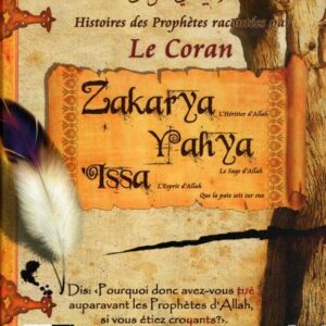HISTOIRES DES PROPHETES (T8):Zakarya Yahya Issa
