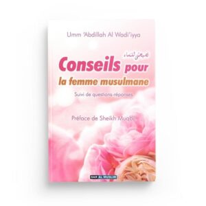 Conseils pour la Femme Musulmane - Dar Al Muslim