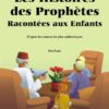 LES HISTOIRES DES PROPHÈTES RACONTÉES AUX ENFANTS