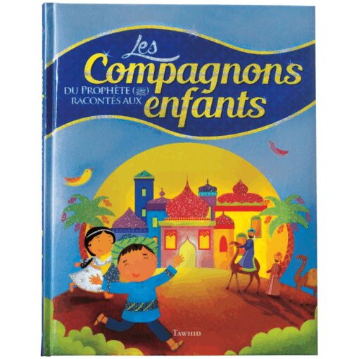 Les Compagnons du Prophète Saw Racontés aux enfants