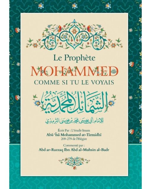 Le Prophète MOHAMMED comme si tu le voyais