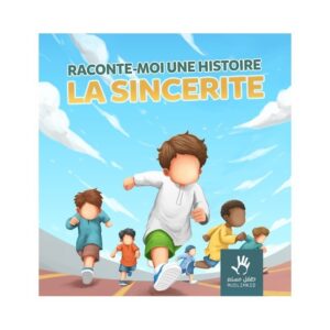 RACONTE MOI UNE HISTOIRE: LA SINCÉRITÉ