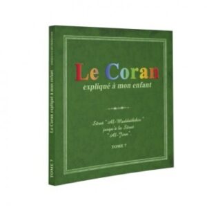 Le Coran expliqué à mon enfant -TOME 7-