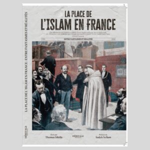 LA PLACE DE L'ISLAM EN FRANCE (VERSION INTÉGRALE)