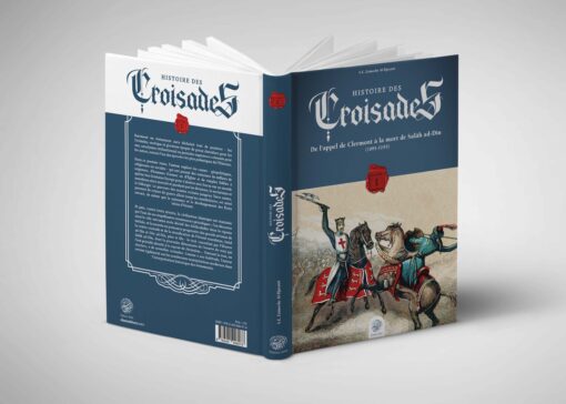 HISTOIRE DES CROISADES (TOME I)