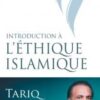 Introduction à l'éthique islamique De Tariq Ramadan