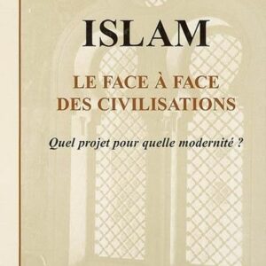 Islam Le face à face des civilisations (Tariq Ramadan)