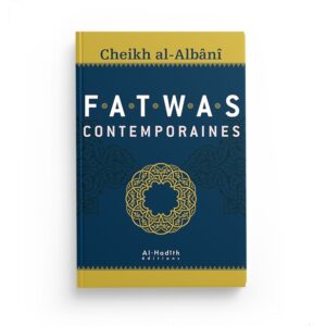 Fatwas contemporaines - Cheikh Al-Albani