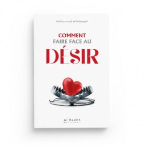 COMMENT FAIRE FACE AU DESIR