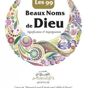 LES 99 BEAUX NOMS DE DIEU – Signification & Imprégnation