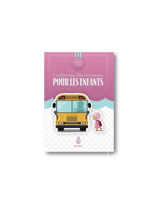 L'authentique des Invocations pour les enfants - version fille