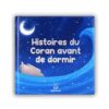 Histoires du coran avant de dormir