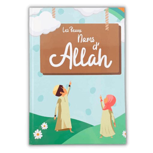Les Beaux Noms d’Allah (pour enfants)