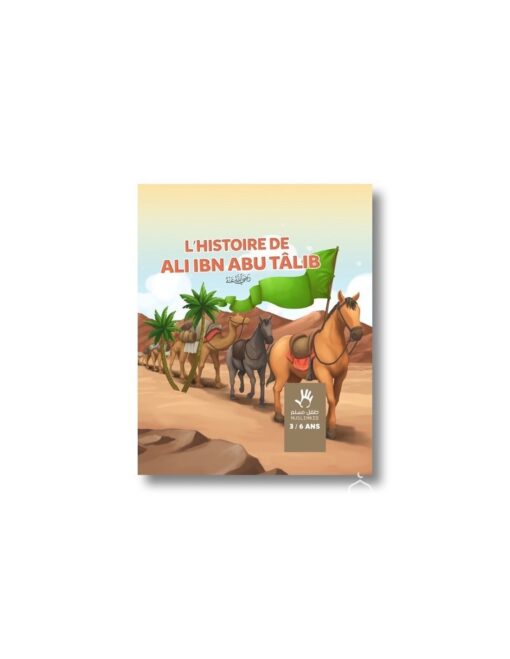 L'histoire de Ali ibn Abu Talib 3/6 ans
