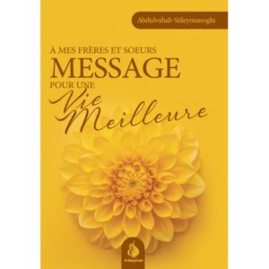 À mes frères et sœurs : Message pour une vie meilleure