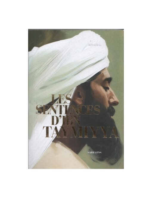 Les sentences d'Ibn Taymiyya - Renaud Kingler - Sarrazins