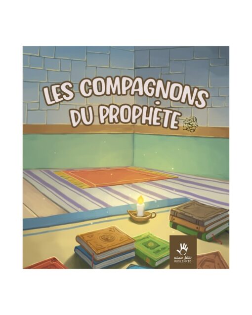 Les compagnons du Prophète (ﷺ)