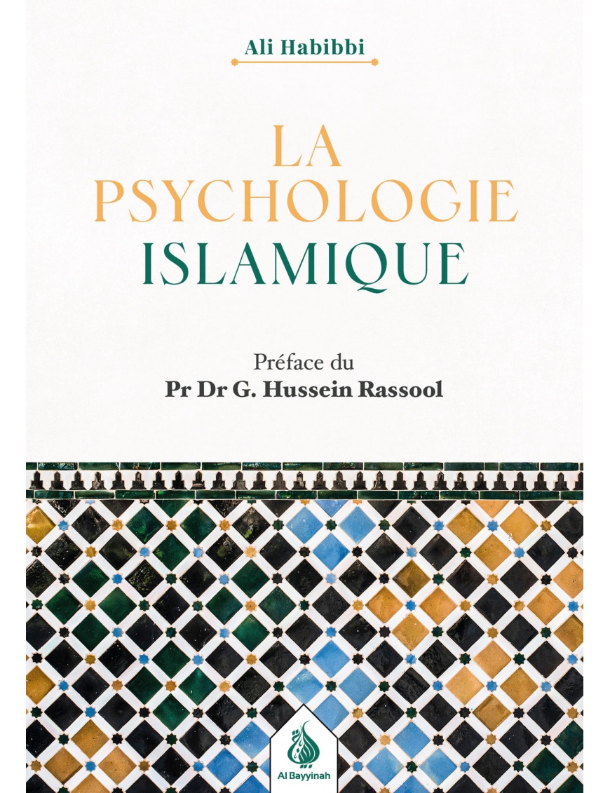 La psychologie islamique - Ali Habbibi