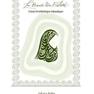 La beauté du foulard - essai d'esthétique islamique