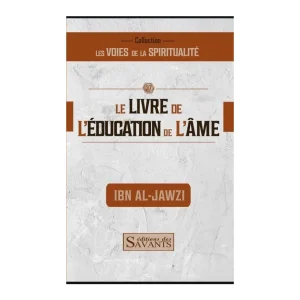 Le livre de l'éducation de l'âme - Ibn Al-Jawzi