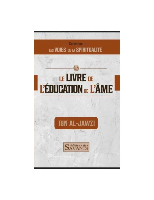 Le livre de l'éducation de l'âme - Ibn Al-Jawzi