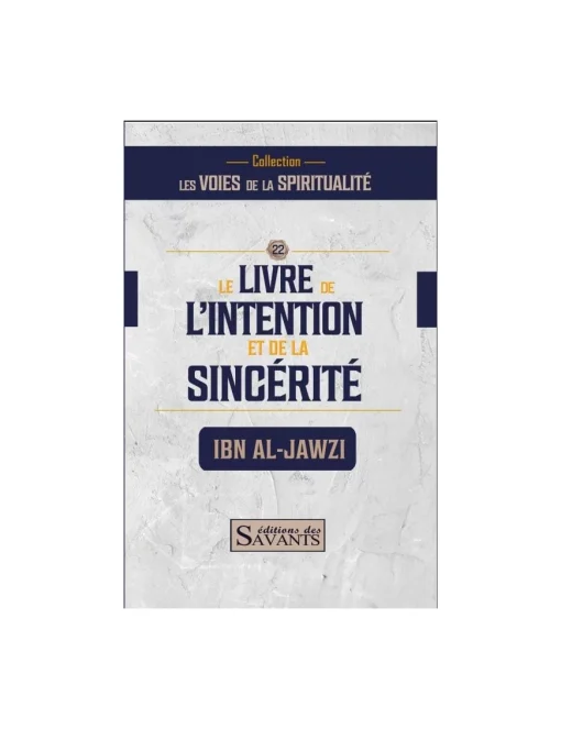 Le livre de l'intention et de la sincérité - Ibn Al-Jawzi