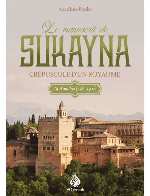 Le manuscrit de Sukayna - Azzedine Barika