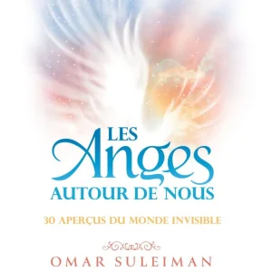 Les Anges autour de nous : 30 aperçus du monde invisible - Omar Suleiman