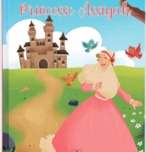 L'histoire de la princesse Assiyah