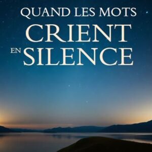 Quand les mots crient en silence - Céline B