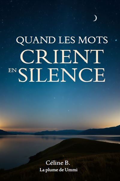 Quand les mots crient en silence - Céline B
