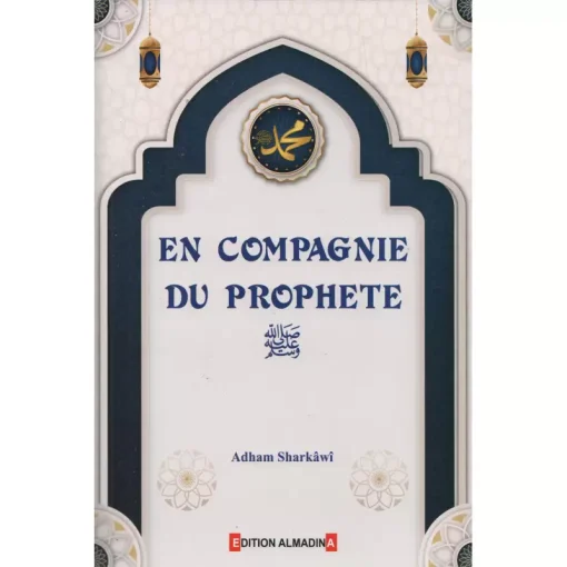 En Compagnie du Prophète