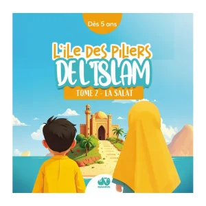 L'île des piliers de l'Islam - tome 2 - La Salat - QalamKidz