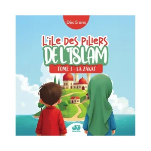 L'île des piliers de l'Islam - tome 3 : la Zakat - QalamKidz