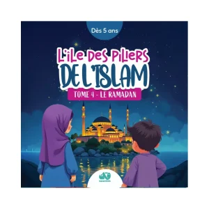 L'île des piliers de l'Islam - tome 4 : le Ramadan - QalamKidz
