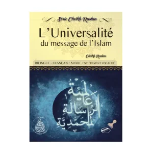 L'Universalité du message de l'Islam - Cheikh Raslan - Bilingue (Français/Arabe)