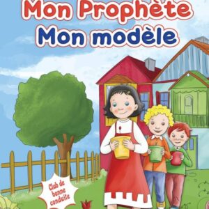 Mon Prophète, mon modèle
