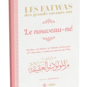 Les fatwas des grands savants sur le nouveau-né - éditions Tabari
