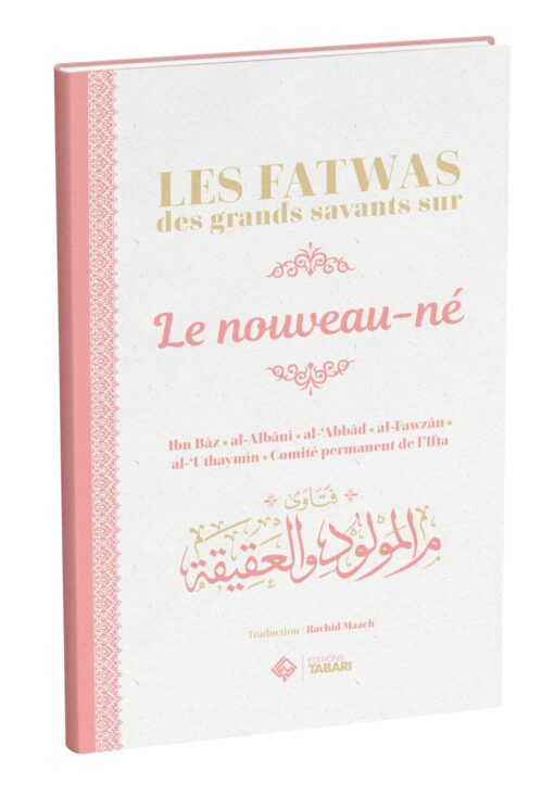 Les fatwas des grands savants sur le nouveau-né - éditions Tabari