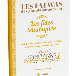 Les fatwas des grands savants sur les fêtes islamiques - éditions Tabari