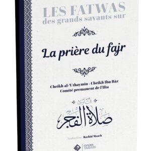 Les fatwas des grands savants sur la prière du fajr - éditions Tabari