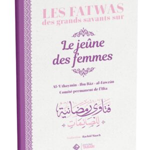 Les fatwas des grands savants sur le jeûne des femmes - éditions Tabari