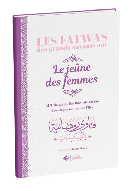 Les fatwas des grands savants sur le jeûne des femmes - éditions Tabari