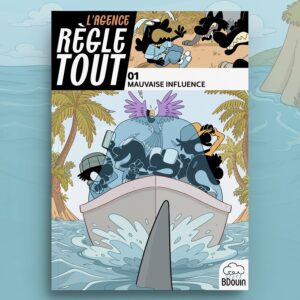 L'agence règle tout, Mauvaise influence - Tome 1