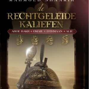 De Rechtgeleide Kaliefen - Aboe Bakr - Omar - Othmaan - Alie