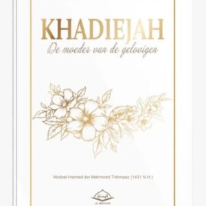 Khadiejah, De Moeder Van De Gelovigen