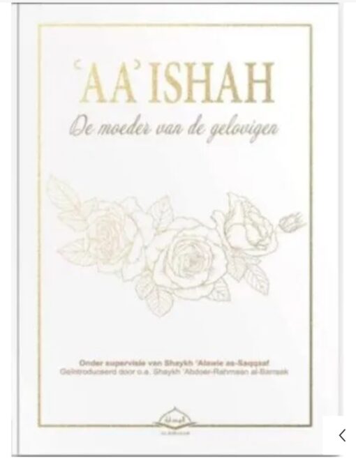 ‘AA’ Ishah (Aisha), De Moeder Van De Gelovigen
